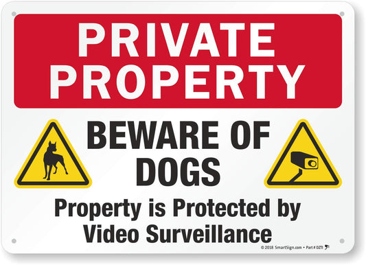 SmartSign 10 x 14 inch “Private Property - Beware Of Dogs, Property Protected By Video Surveillance” Metal Sign, 40 mil Laminated Rustproof Aluminum, Multicolor, Made in USA